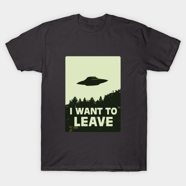 I Want To Leave T-Shirt by cloud6studios